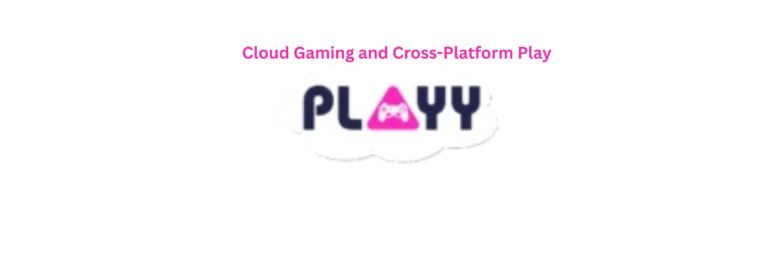 Cloud Gaming and Cross-Platform Play
